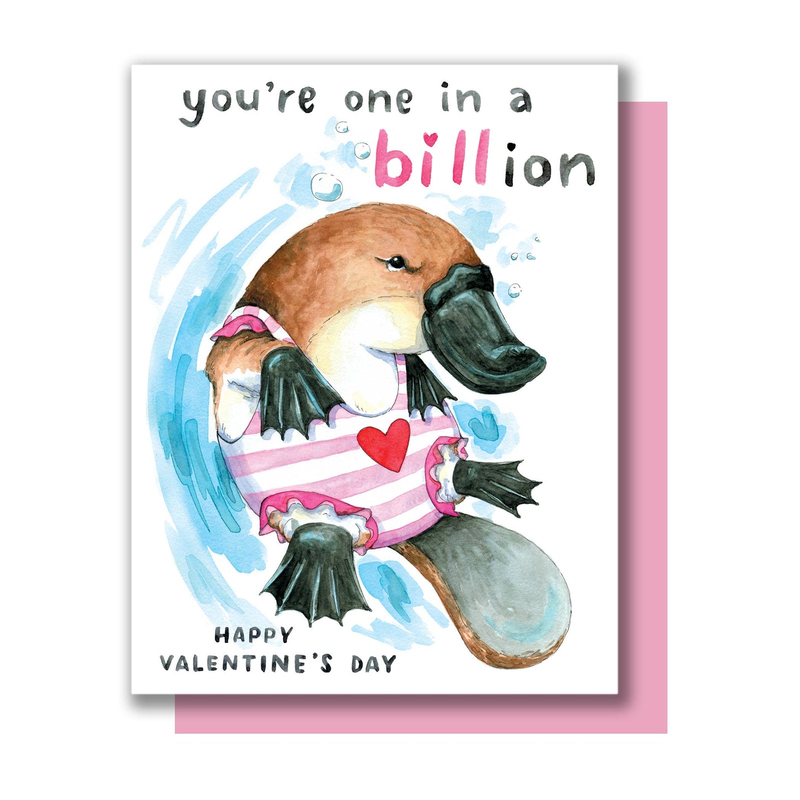 Greeting card with an illustration of a platypus wearing a swimming costume and the text 'You're one in a billion' and 'Happy Valentine's Day'.