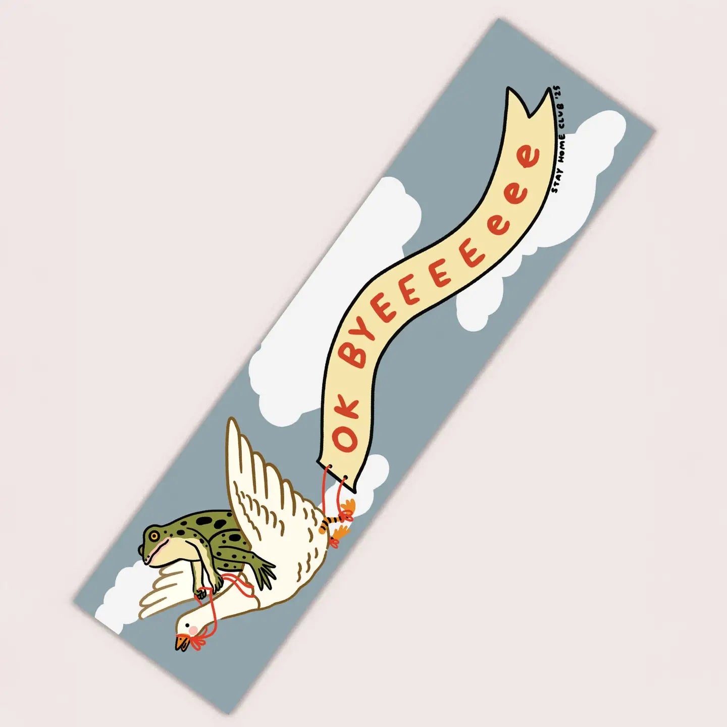 Stay Home Club Bumper Sticker | Ok Byeeeeeee
