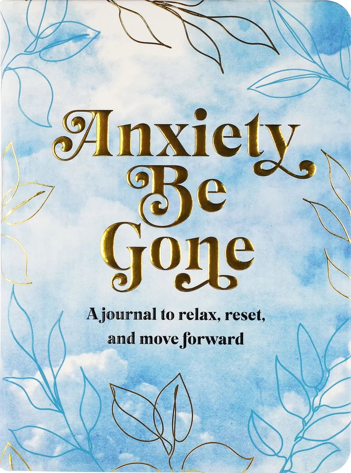 Anxiety Be Gone Guided Journal
