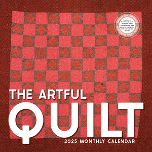 2025 Monthly Wall Calendar | The Artful Quilt