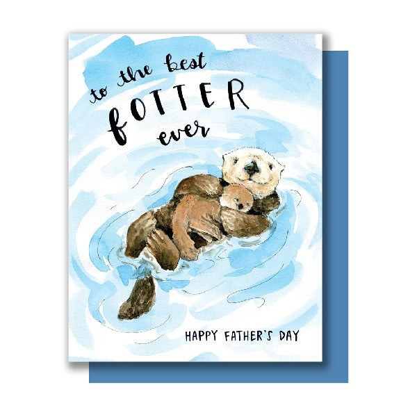 A greeting card with an illustrated image of a father otter with his baby in the water, with the text 'to the best fotter ever' and 'Happy Father's Day'.