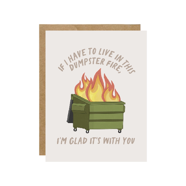 Dumpster Fire Friendship Card