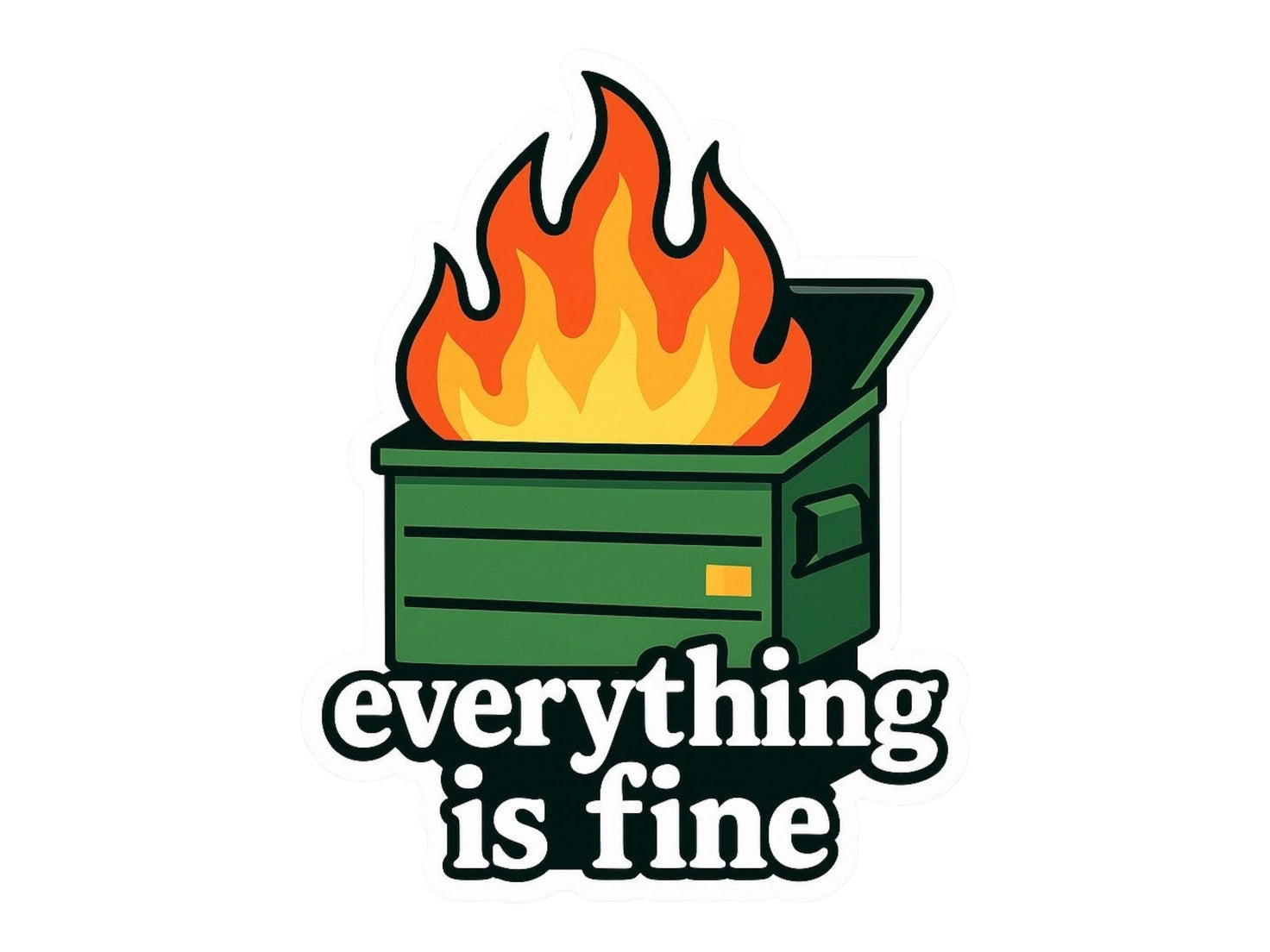 Everything Is Fine Vinyl Sticker