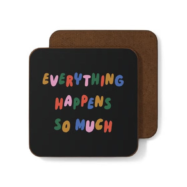 Everything Happens So Much Coaster