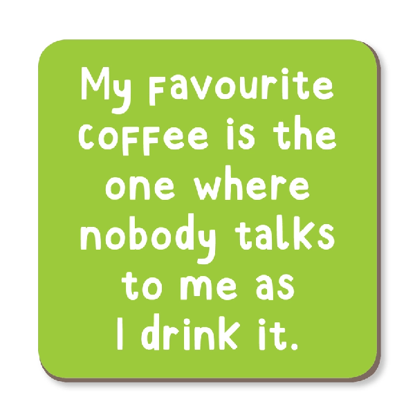 My Favourite Coffee Coaster