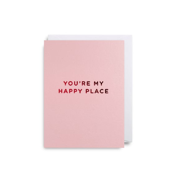 You're My Happy Place Card