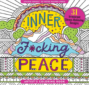Inner F*cking Peace Colouring Book