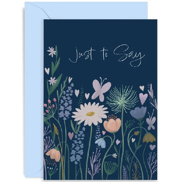 Just To Say Friendship Card