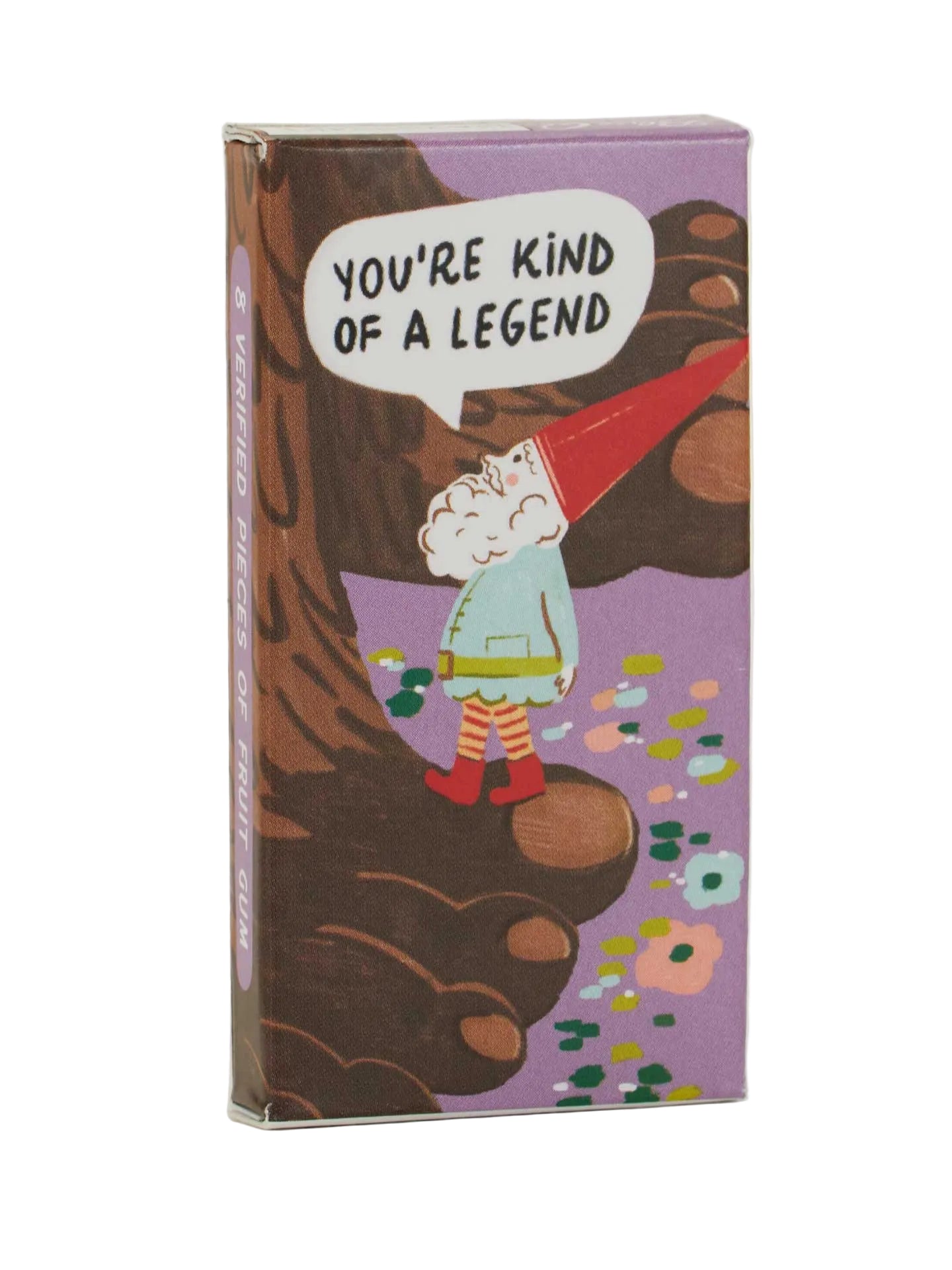 You're Kind Of A Legend Gum