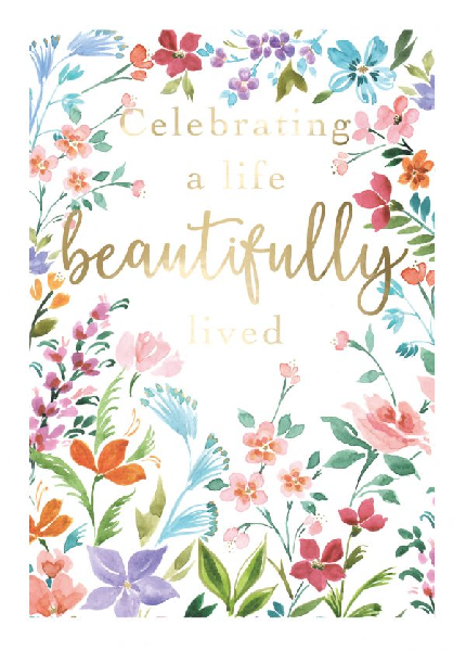 White birthday card. Colorful flowers surround gold text "celebrating a life beautifully lived". 