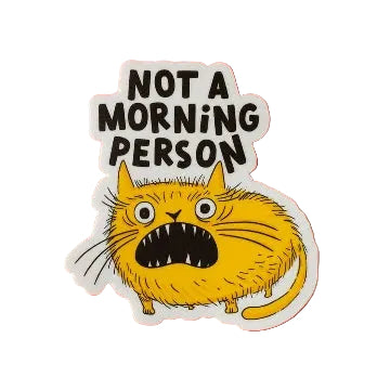 Not A Morning Person Vinyl Sticker