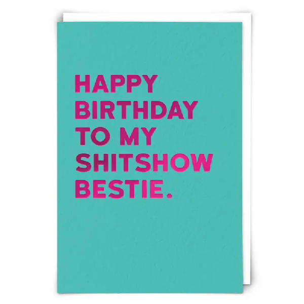 Shitshow Bestie Birthday Card