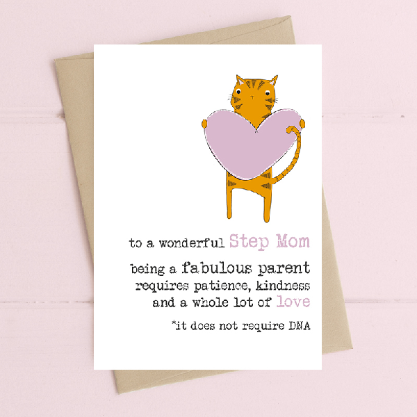 white mother's day card. an illustration of a tiger holding a pink heart on the right side of the card. text below reads "to a wonderful step mom being a fabulous parent requires patience, kindness and a whole lot of love". smaller text follows an asterisk "it does not require DNA"