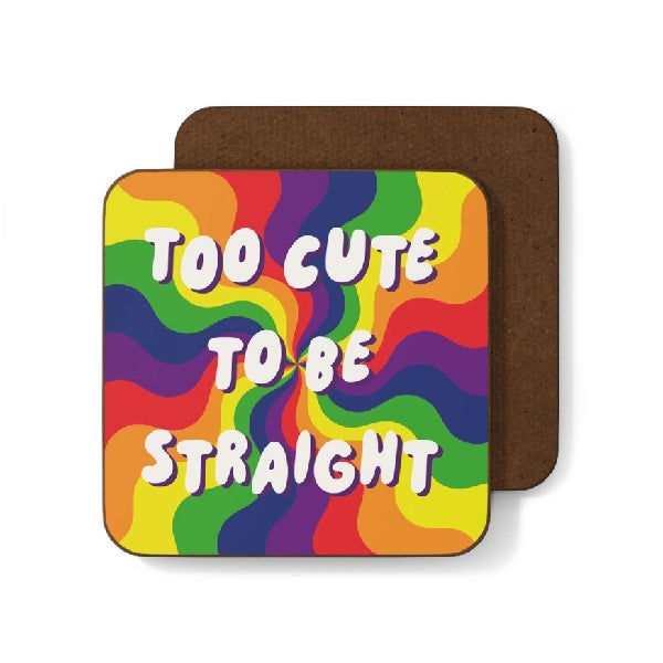 Too Cute To Be Straight Coaster