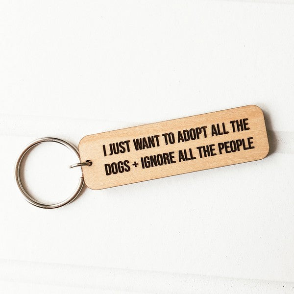 Adopt All The Dogs Wooden Keychain