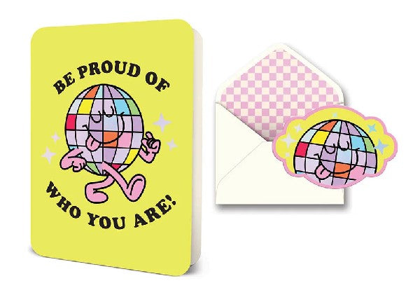 Be Proud Of Who You Are Friendship Card