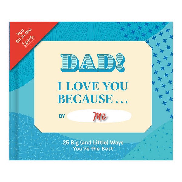 Dad, Love You Because - Fill in the Love Journal