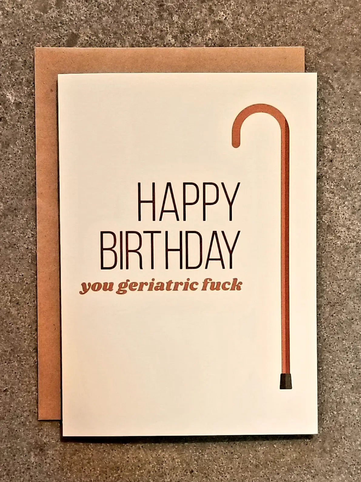 Geriatric Fuck Birthday Card
