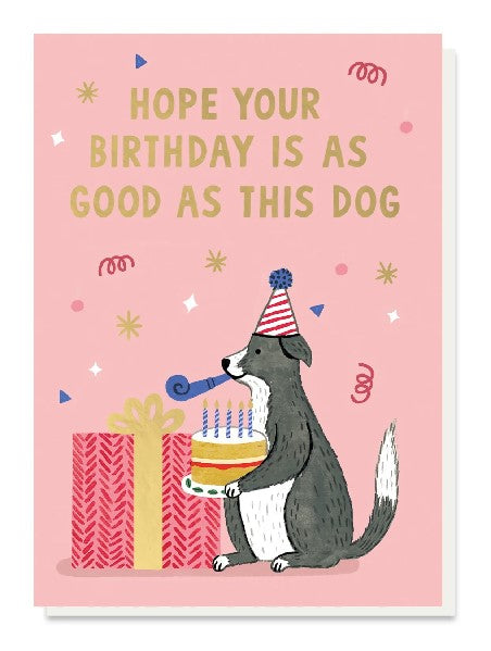 Good As This Dog Birthday Card