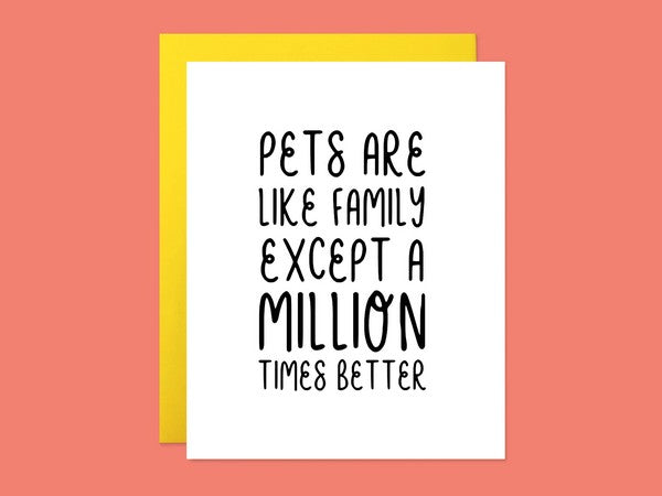 Pets Are Like Family Card