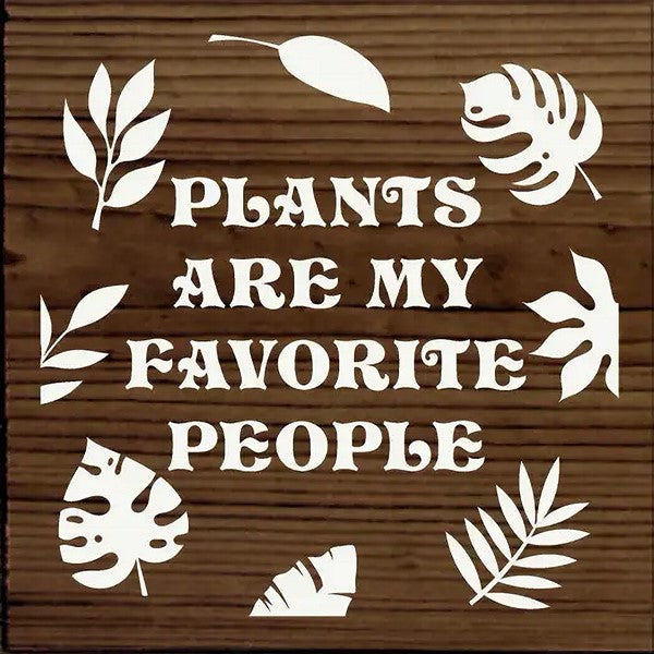 Plants Are My Favorite People Wooden Sign (Walnut)