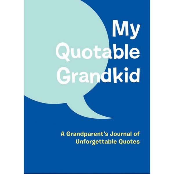My Quotable Grandkid: A Grandparent's Journal Of Unforgettable Quotes | Guided Journal | The Gifted Type