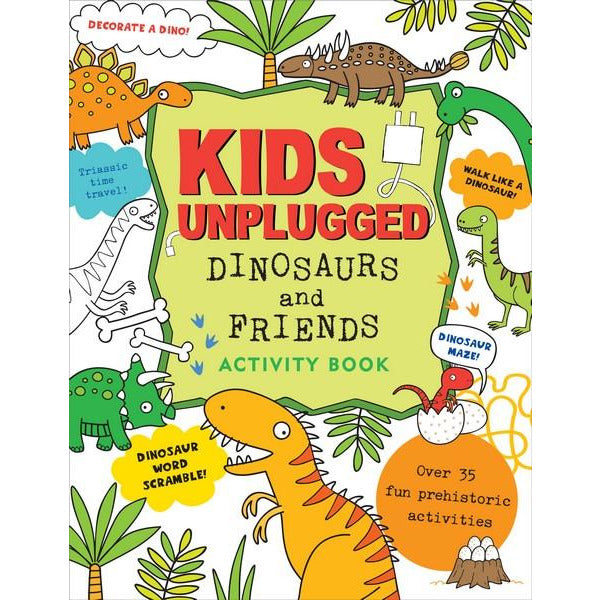 white activity book with colourful cartoon dinosaurs. centre text reads "kids unplugged, dinosaurs and friends, activity book". additional text includes "dinosaur maze!", "walk like a dinosaur", and more.